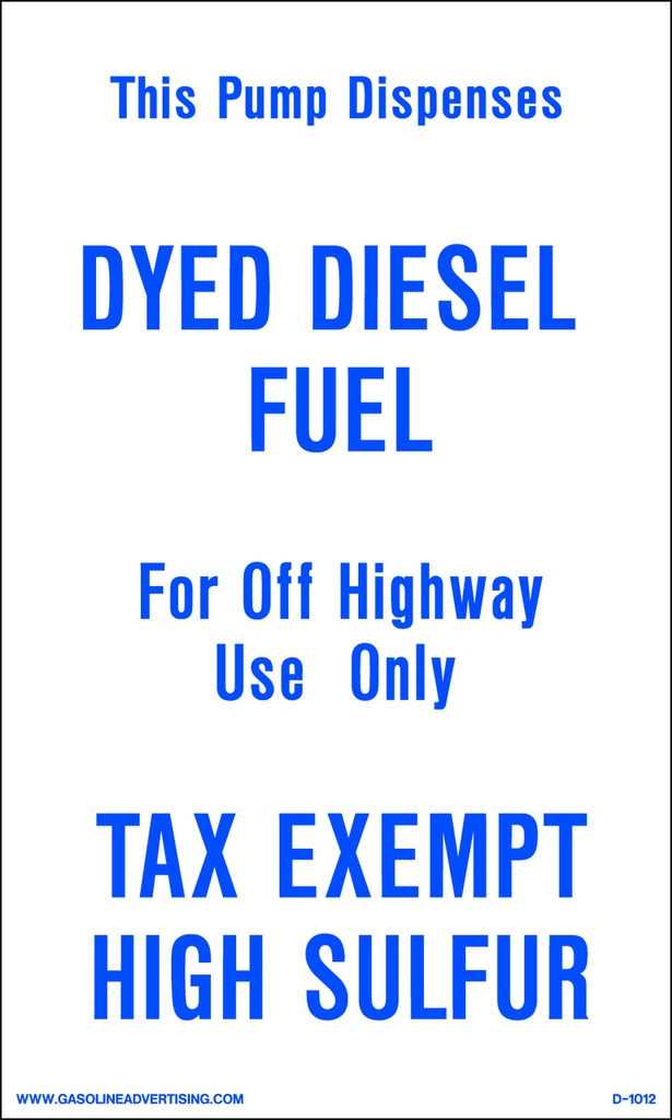 D1012 IRS Mandated Decal - THIS PUMP DISPOSES DYED...