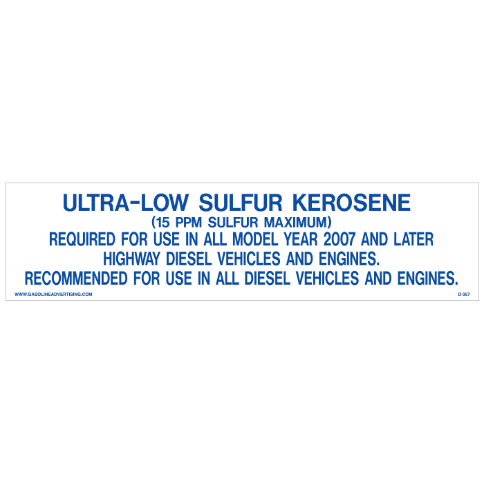 D-357 Pump Ad. Panel Decal - ULTRA-LOW SULFUR KEROSENE...