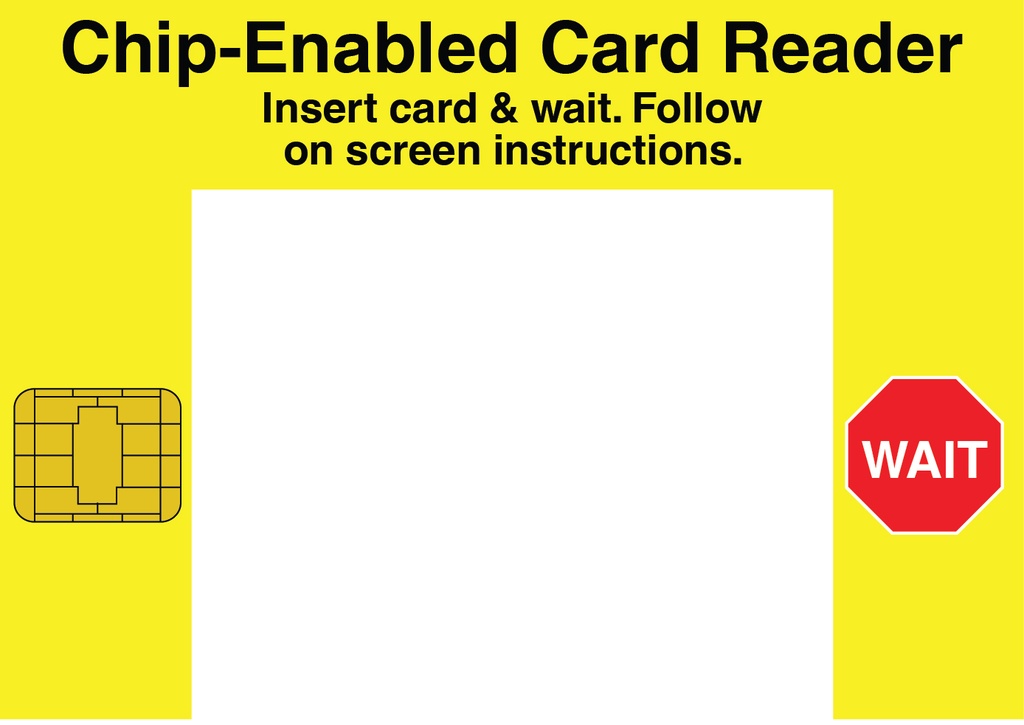 [DG4-EMV-Y] CVD20-20 - 4.63"W X 3.25"H - Chip-Enabled Card Reader Insert card & wait... (Ultimate V-Tex, Yellow)