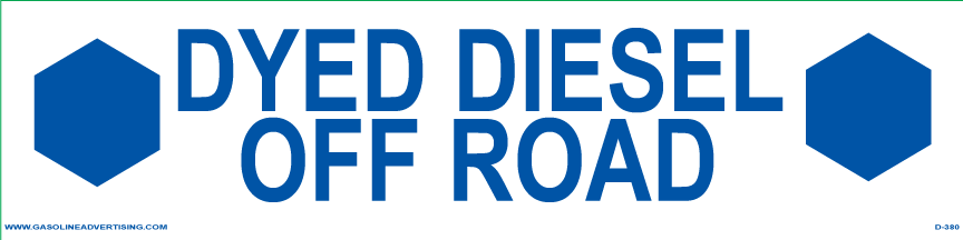 D-380 12" x 3" DYED DIESEL OFF ROAD" Blue letters on White background API COLOR/CODE