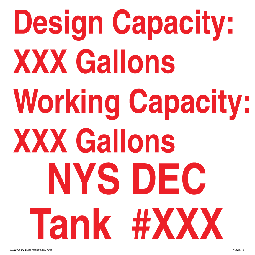 CVD16-15 - 12" x 12" "Design Capacity....Working Capacity....NYS DEC Tank ID #XXXX"   Red letters on White Decal