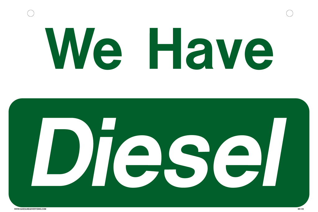 BS-05-DSL  2 Way Sign - We Have Diesel - White and Green