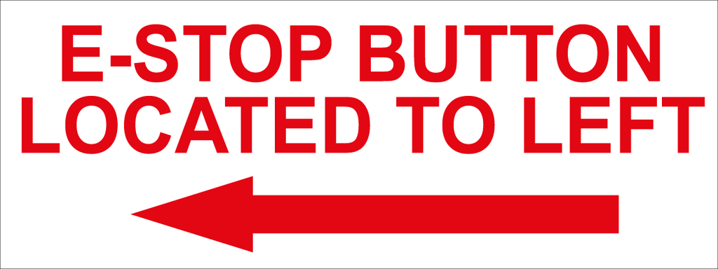 CAS08-08 16" X 6" "E-STOP BUTTON LOCATED TO LEFT" White Aluminum Sign with Red Lettering