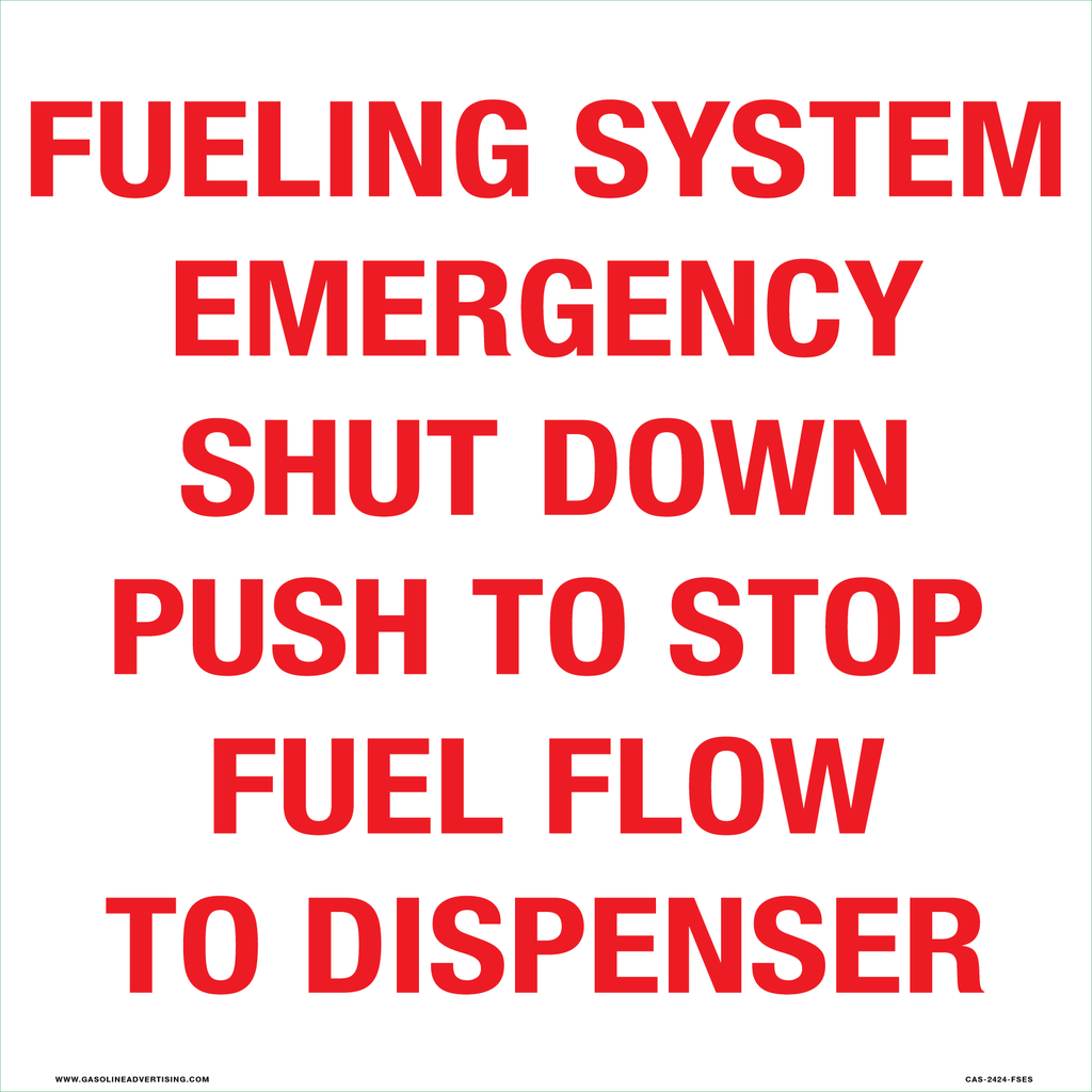 CAS-2424-FSES - 24" x 24" Aluminum Sign - Fueling System Emergency.. Red 2" high letters on White background