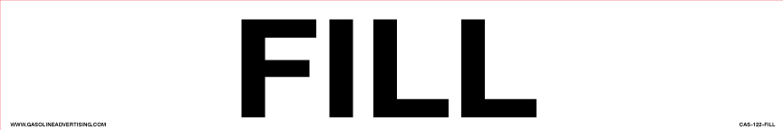 CAS-122-FILL - 12"W x 2"H  FILL - Aluminum Sign