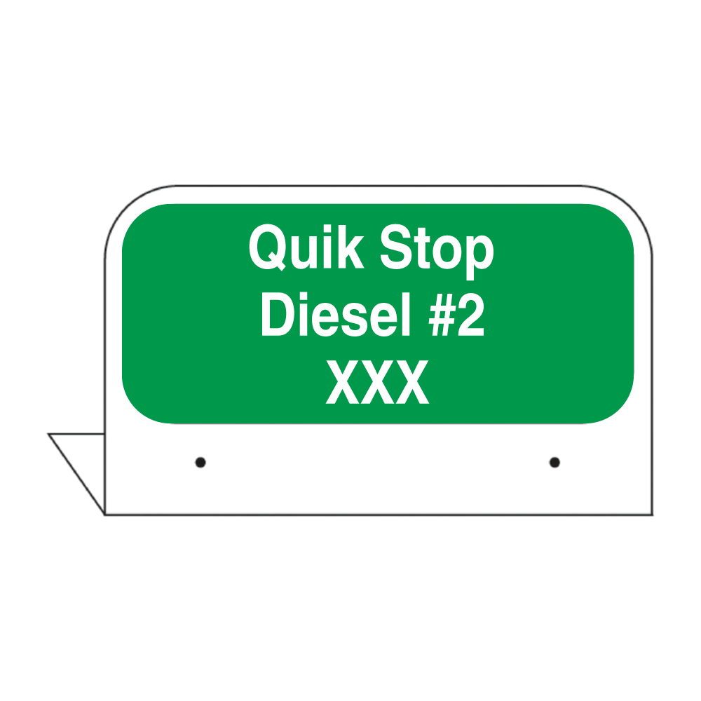 CFPI21-DSL#2 Custom Fill Id Tag "Quik Stop Diesel #2 XXX " White on Green Background