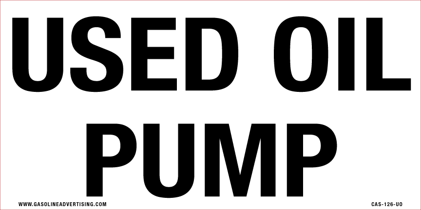 CAS-126-UOP - 12"W X 6"H - USED OIL PUMP Aluminum Sign