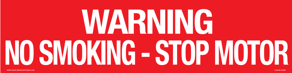 CAS23-246-NSSM - 24"W X 6"H - Warning No Smoking Stop Motor - White on Red Aluminum