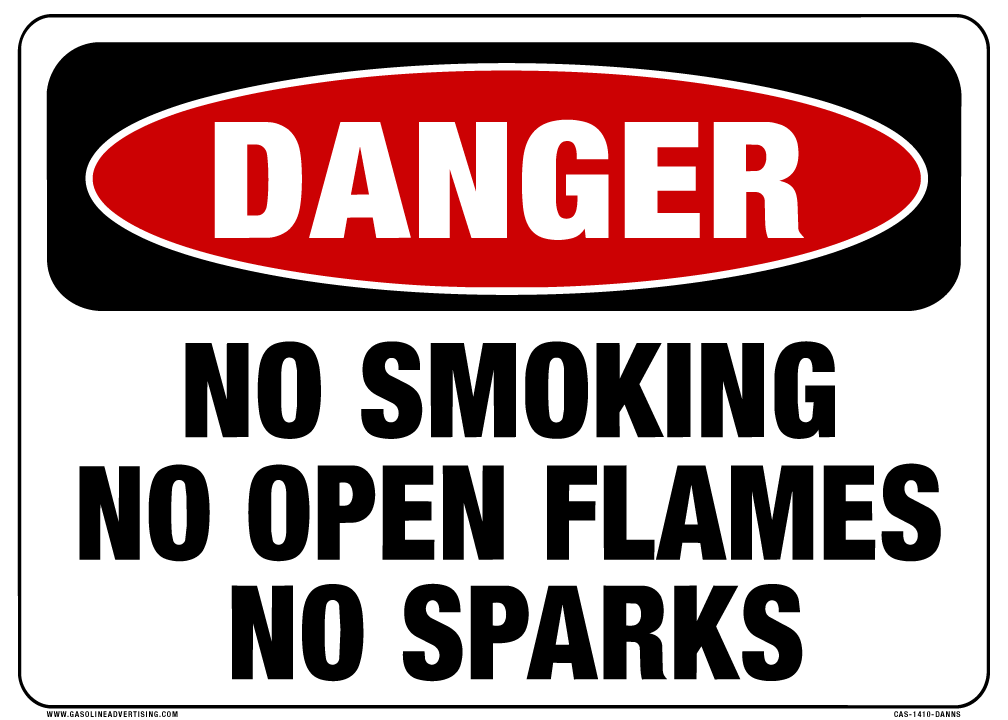 14"W X 10"H "DANGER NO SMOKING NO OPEN FLAMES NO SPARKS" Red / Black on White background Aluminum