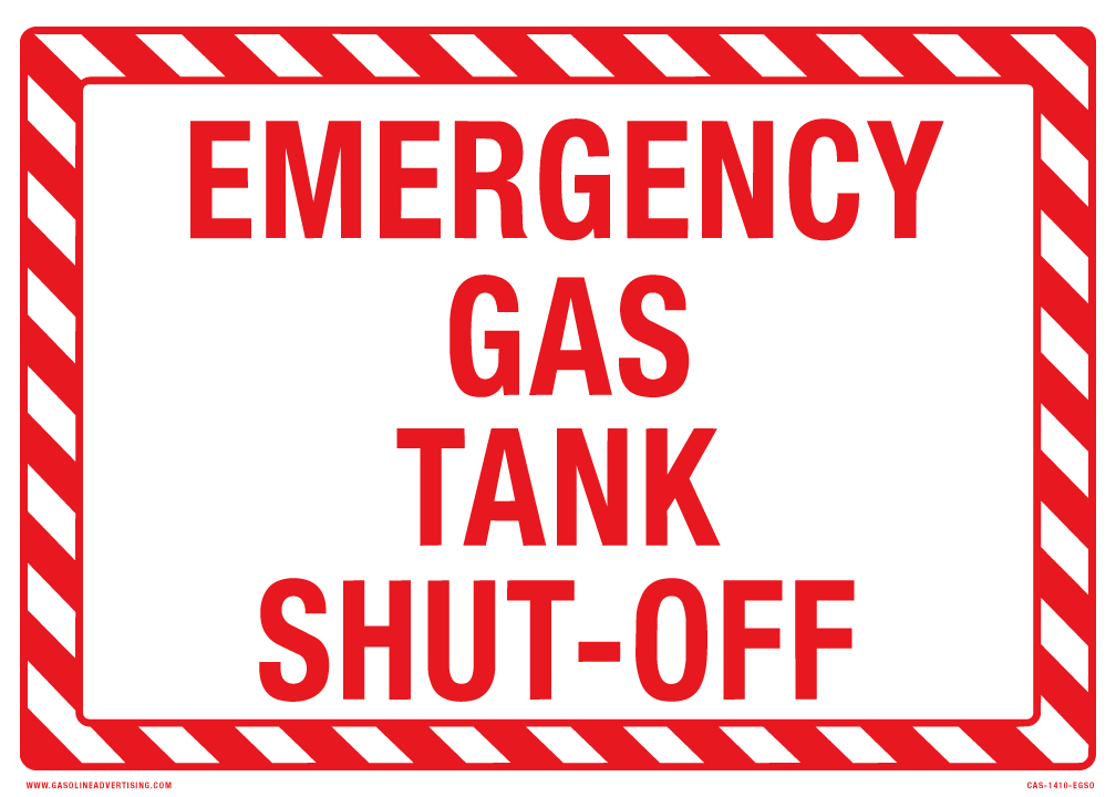 14"W X 10"H "EMERGENCY GAS TANK SHUT-OFF" Red on White background Aluminum