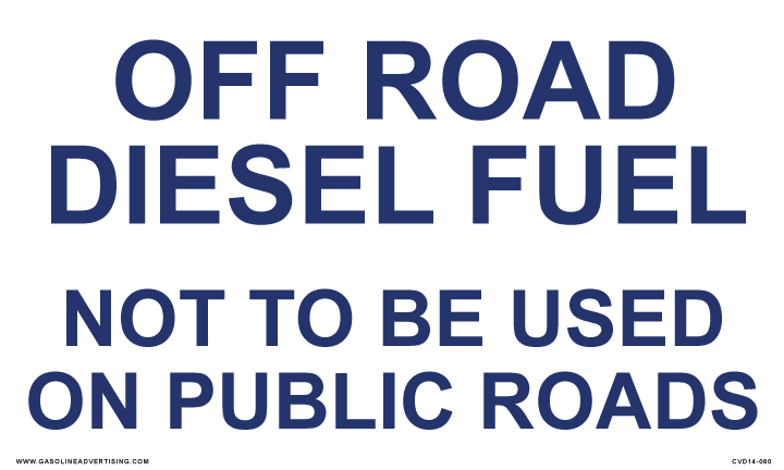 CVD14-060 - 10"W X 6"H - OFF ROAD DIESEL FUEL NOT TO BE USED ON PUBLIC ROADS - Decal