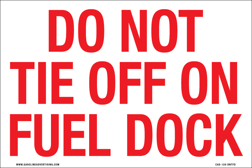 CAS-128-DNTFD - 12" x 8" DO NOT TIE OFF ON FUEL DOCK - Aluminum Sign