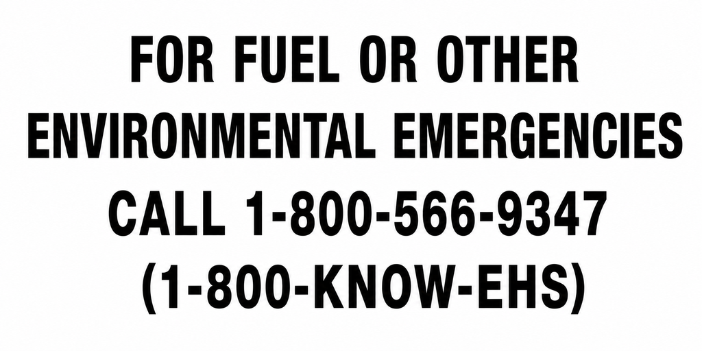 CVD-248-FFEE   24" x 8" "FOR FUEL OR OTHER ENVIRONMENTAL EMERGENCIES CALL 1-800-566-9347 (1-800-KNOW-EHS) - Black on White Background Decal