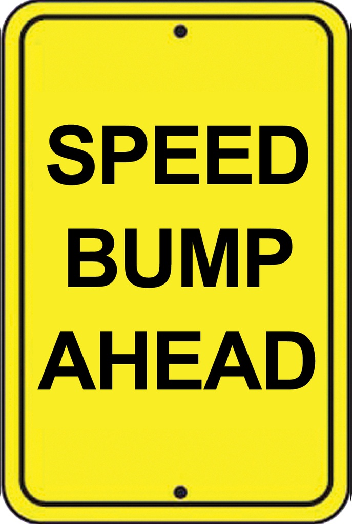 ATS-16 Sign-Speed Bump Ahead