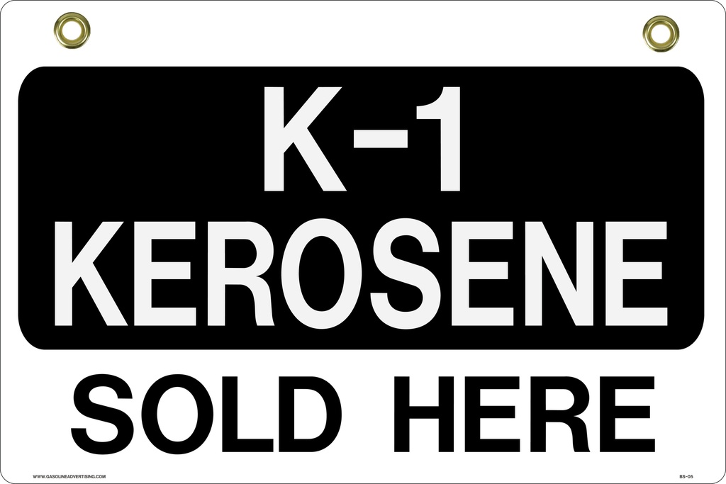 BS08 2 Way Sign - We Have K-1 Kerosene