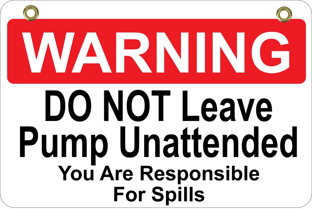 [BS-20] BS20 2 Way Sign - Do Not Leave Pump Unattended