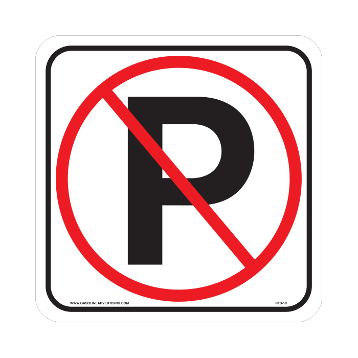 RTS-19 Parking Signs  "No Parking P/ Symbol"  Reflective