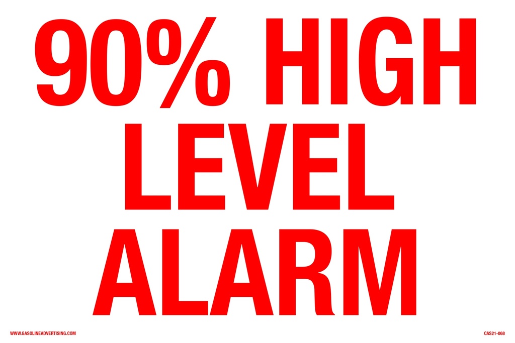 CAS21-068 - 12"W X 8"H 90% HIGH LEVEL ALARM Aluminum Sign