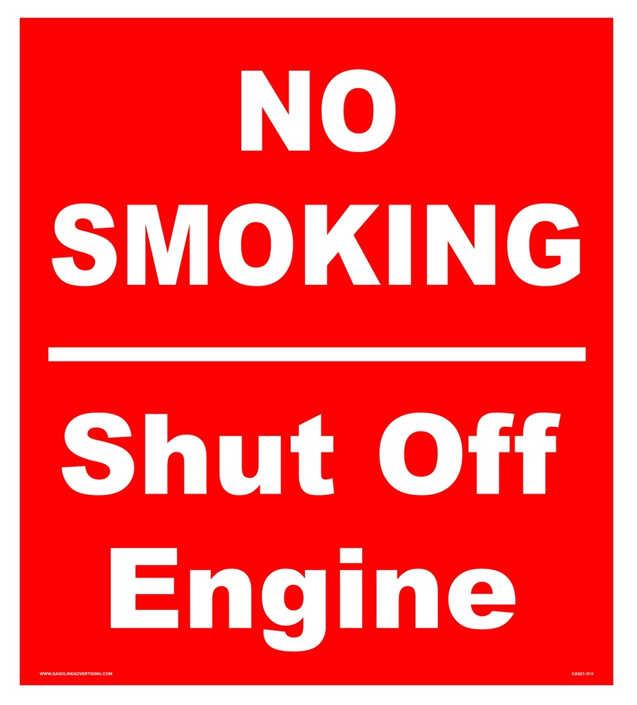 CAS21-013 - 16"W x 18"H NO SMOKING  SHUT OFF ENGINE Aluminum Sign