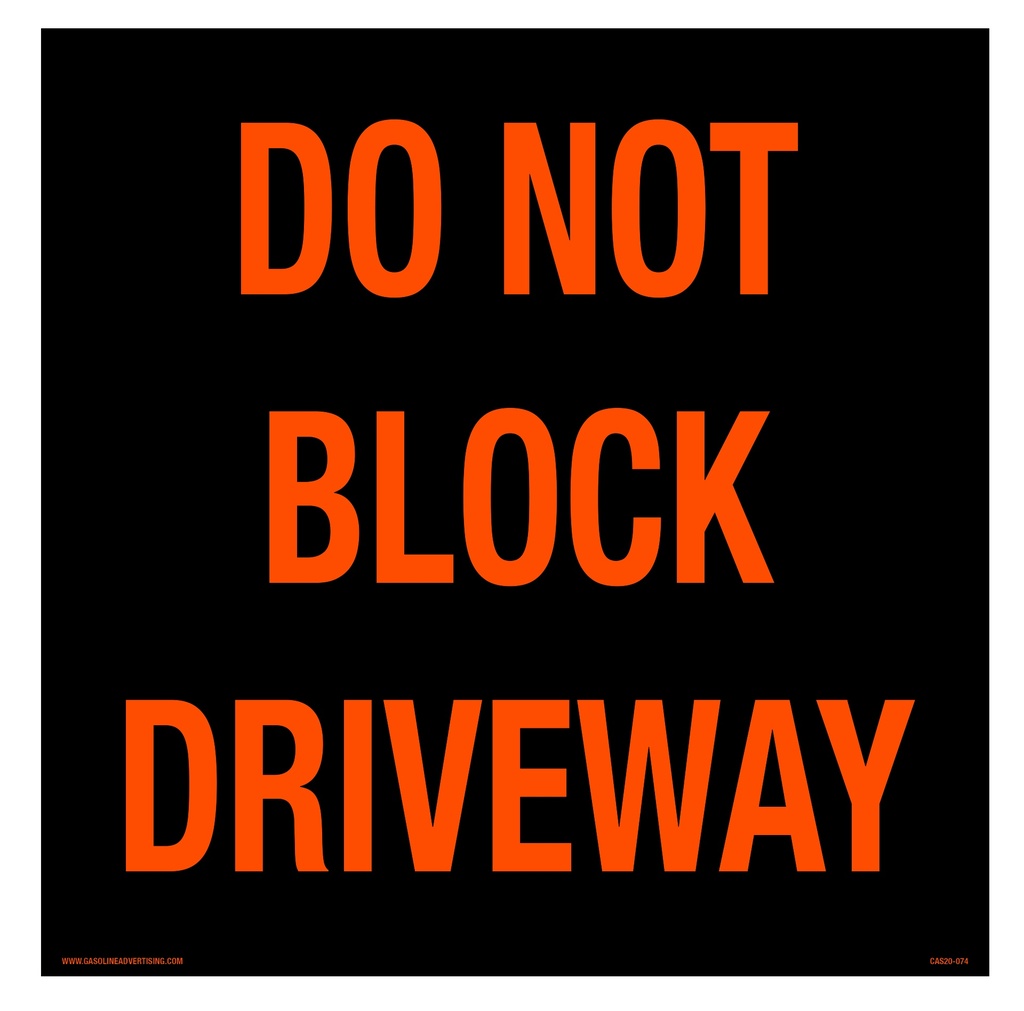 CAS20-074 - 12"W x 12"H DO NOT BLOCK DRIVEWAY Aluminum Sign