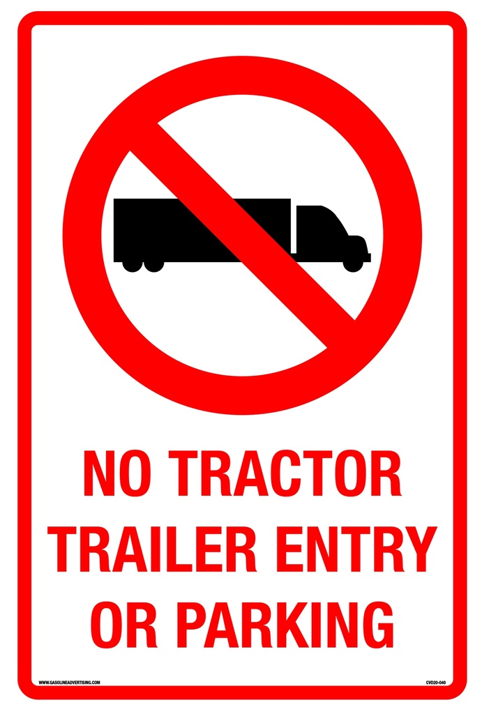 CAS20-040 - 12"W x 18"H NO TRACTOR TRAILER ENTRY OR PARKING Aluminum Sign