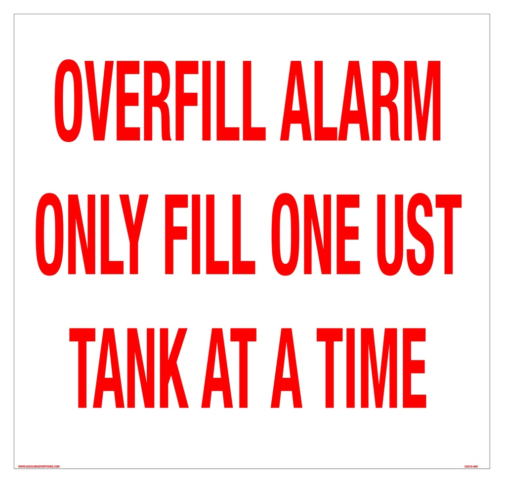 CAS19-069 - 18"W x 18"H OVERFILL ALARM Aluminum Sign