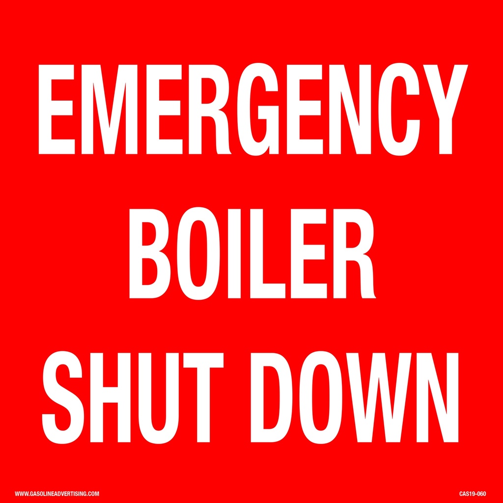 CAS19-060A - 8"W x 8"H EMERGENCY BOILER SHUT DOWN Aluminum Sign