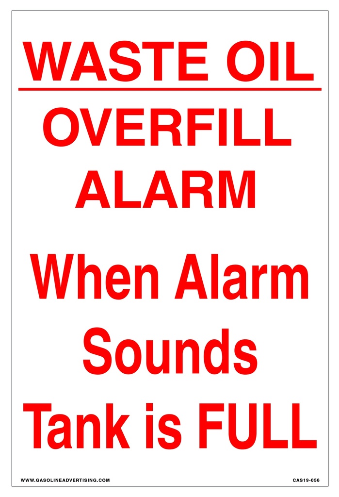 CAS19-056 - 8"W x 12"H WASTE OIL OVERFILL ALARM Aluminum Sign