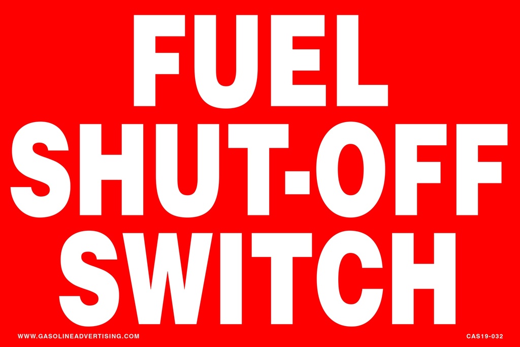 CAS19-032 - 12"W x 8"H FUEL SHUT-OFF SWITCH Aluminum Sign