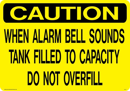[AS-22] AS-22 - 20" x 14" Aluminum - Caution When Alarm Bell Sounds Tank Filled to Capacity Do Not Overfill
