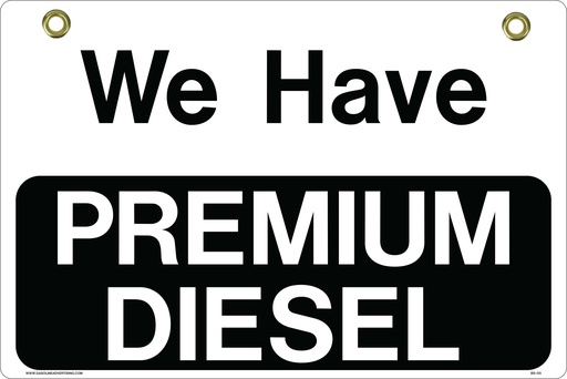 [BS-06] BS06 Bracket Sign -  We Have Premium Diesel