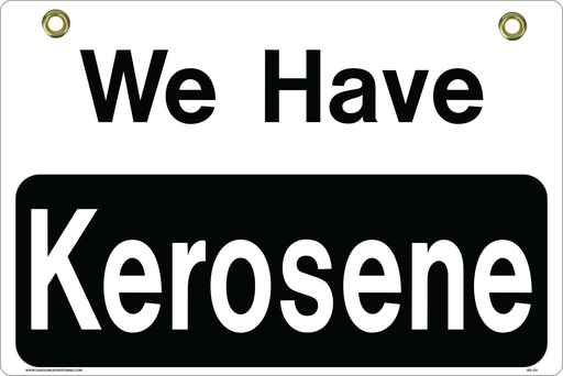 [BS-07] BS07 2 Way Sign - We Have Kerosene