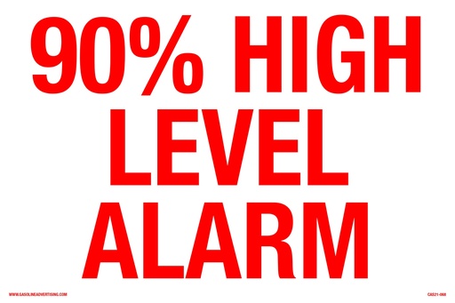 [CAS21-068] CAS21-068 - 12"W X 8"H 90% HIGH LEVEL ALARM Aluminum Sign