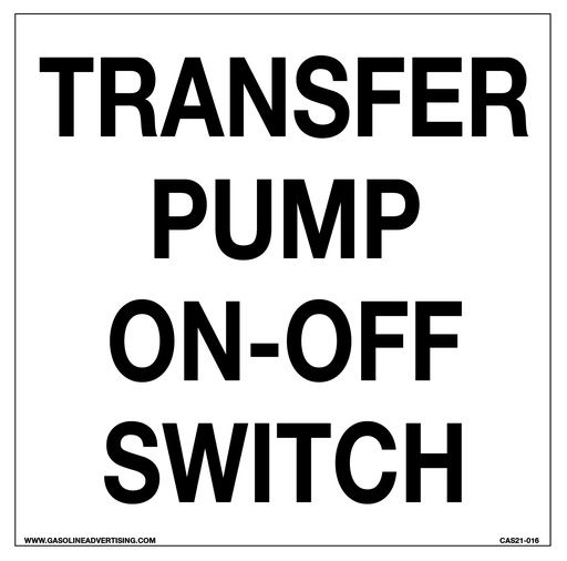 [CAS21-016] CAS21-016 - 8"W x 8"H TRANSFER PUMP ON-OFF SWITCH Aluminum Sign