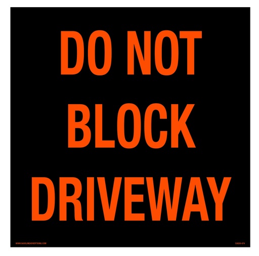 [CAS20-074] CAS20-074 - 12"W x 12"H DO NOT BLOCK DRIVEWAY Aluminum Sign