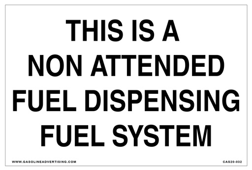 [CAS20-032] CAS20-032 - 12"W x 8"H NON ATTENDED FUEL SYSTEM Aluminum Sign