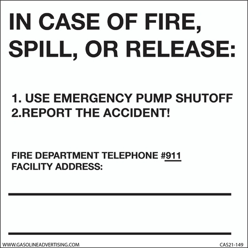 [CAS21-149-12] CAS21-149-12 - 12"W x 12"H x 2"D - IN CASE OF FIRE, SPILL, OR RELEASE.. Aluminum Sign