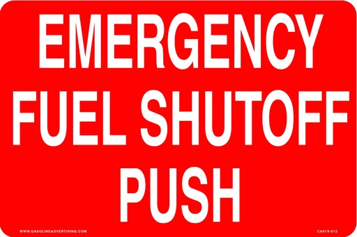 [CAS19-012] CAS19-012 - 12"W x 8"H EMERGENCY FUEL SHUTOFF PUSH Aluminum Sign