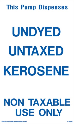 [D-1006] D1006 IRS Mandated Decal - THIS PUMP DISPENSES UNDYED...