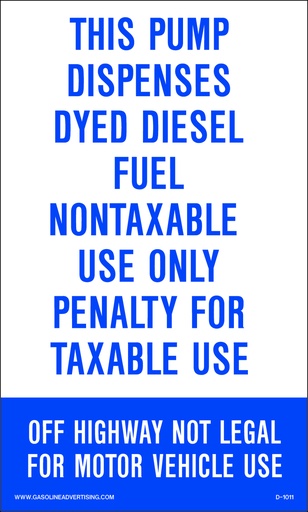 IRS Mandated Decal - 6" x 10" THIS PUMP DISPENSES DYED...