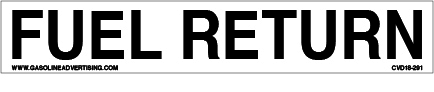 [CVD18-291] CVD18-291 - 6.0"W X 1.0"H - FUEL RETURN Decal