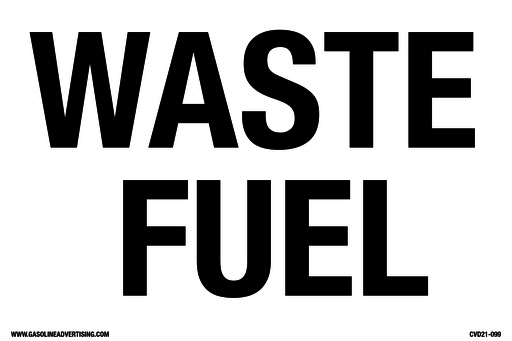 [CVD21-099] CVD21-099 - 6"W X 4"H - WASTE  FUEL Decal