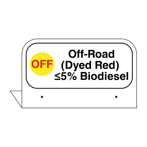 [FPI-35] FPI-35 - 3.5" x 2.625" Fill Pipe ID Tag "Off-Road (Dyed Red) ≤5% Bio Diesel"