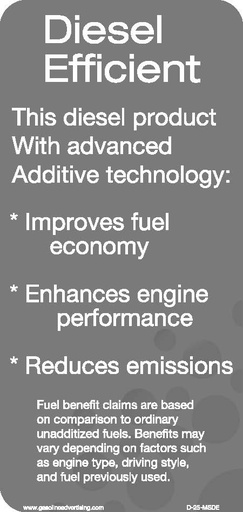 D-25-MSDE 2.25"w x 4.75"h "Diesel Efficient This diesel product With advanced Additive technology...." white on gray decal