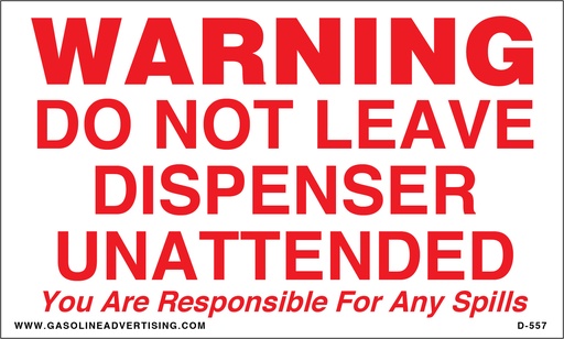 [D-557] D-557 5"" x 3"" Decal - "Warning Do Not Leave Dispenser Unattended" R/W