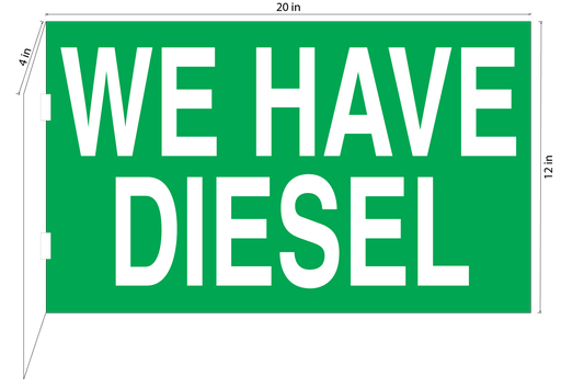 [CBS24-01] CBS24-01 20"w x 12"h "WE HAVE DIESEL" with 4" bent bracket with 2ea 52" clamps - White letters on Green background aluminum Sign - double-sided