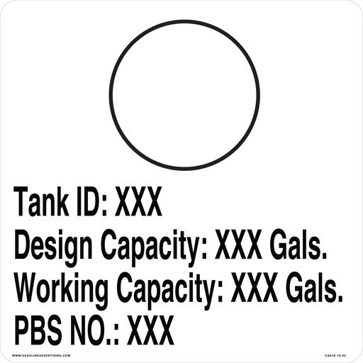 [CAS16-18-03] CAS16-18-03 - 16" x 16" - "Tank ID: XXX Design Capacity : XXX Gals  Working Capacity: XXX Gals" PBSNO.: XXX BLACK CIRCLE on WHITE