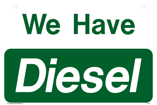 [BS-05-DSL] BS-05-DSL  2 Way Sign - We Have Diesel - White and Green