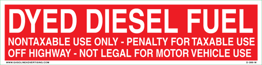 [D-389-W] D-389-W 12" x 3" DYED DIESEL FUEL..." White letters on Red background Decal