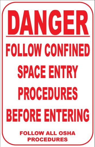 [CG13-01] CG13-01"DANGER, FOLLOW CONFINED, SPACE ENTRY, PROCEDURES, BEFORE ENTERING, FOLLOW ALL OSHA, PRECEDURES" Red on White, 3 layer Lexan  graphic